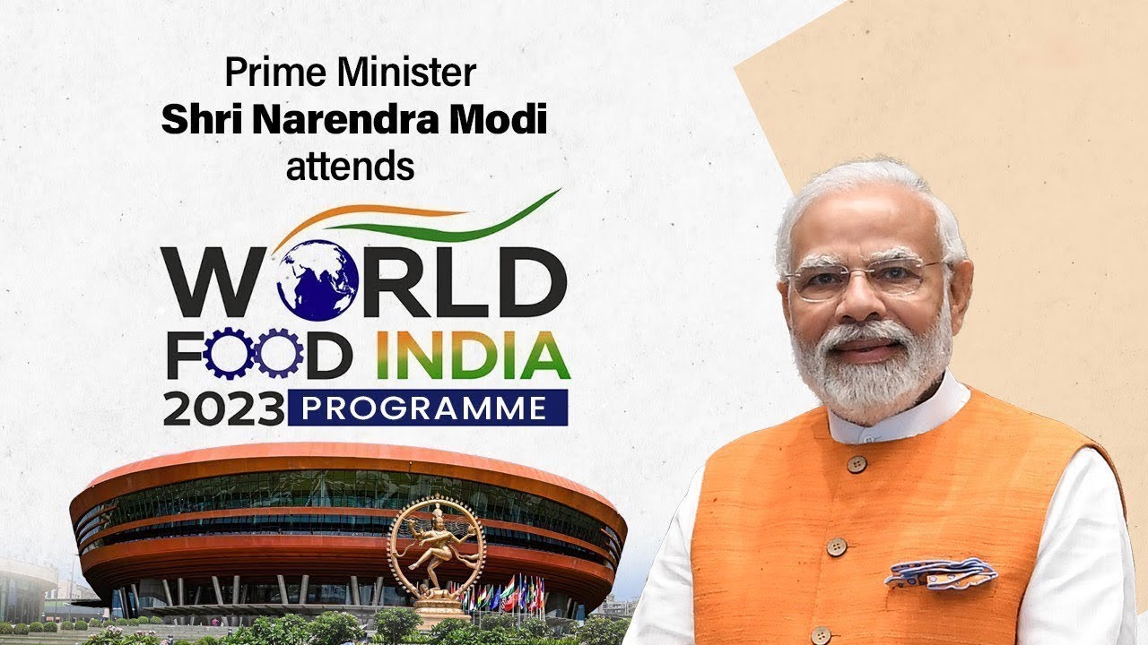 PM Shri Narendra Modi attends 'World Food India 2023' programme