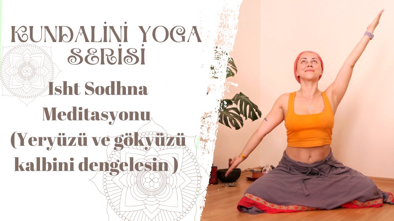 Isht Sodhna Meditasyonu IYeryüzü ve Gökyüzü Kalbini Dengelesin-Kalbini Özgürleştir #kundalini #yoga