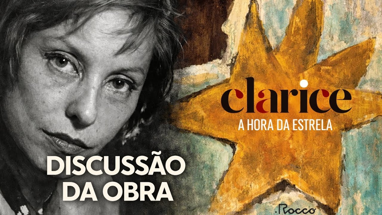 Clarice Lispector: A Hora da Estrela 