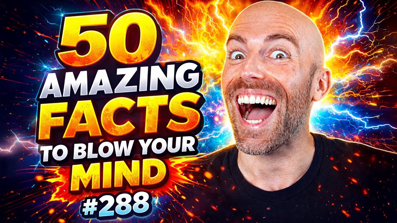 50 AMAZING Facts to Blow Your Mind! 288