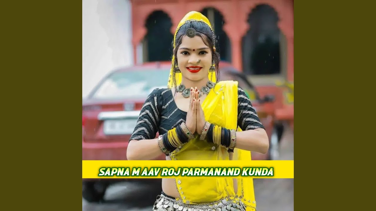 Sapna M Aav Roj Parmanand Kunda