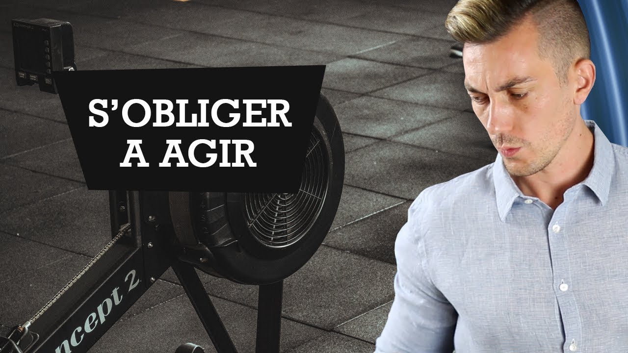 S'OBLIGER À AGIR