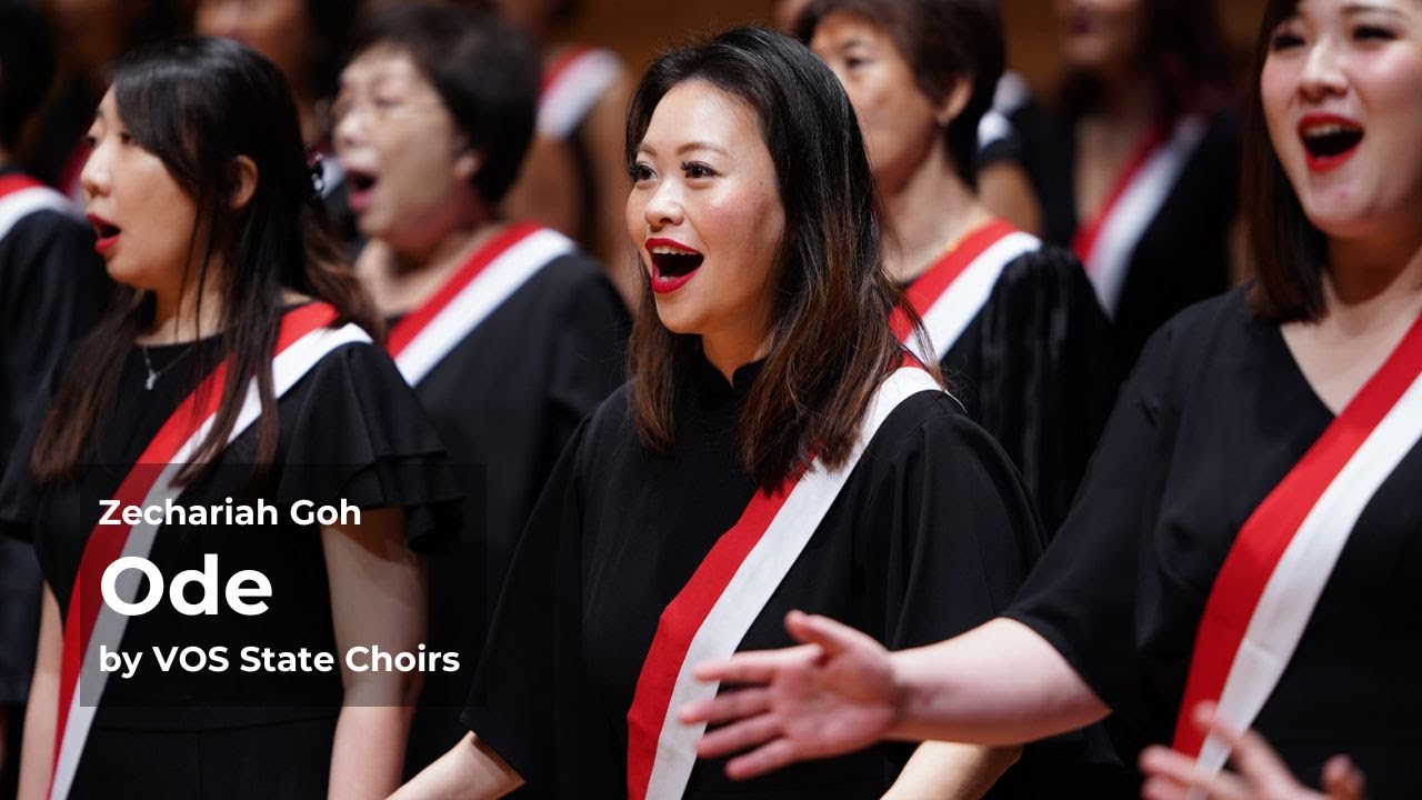 [VOS State Choirs] Ode - Zechariah Goh