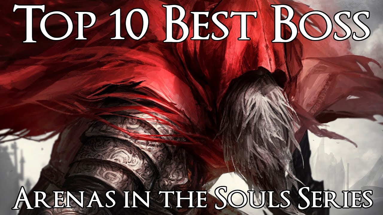 Top 10 Best Boss Arenas in the Souls Series