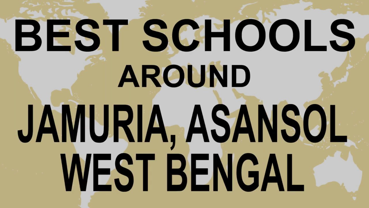 Schools around Jamuria, Asansol, West Bengal CBSE, Govt, Private, International | Total Padhai