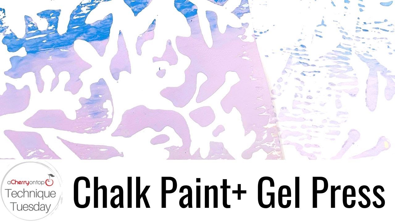 Chalk Paint+ Gel Press - Technique Tuesday