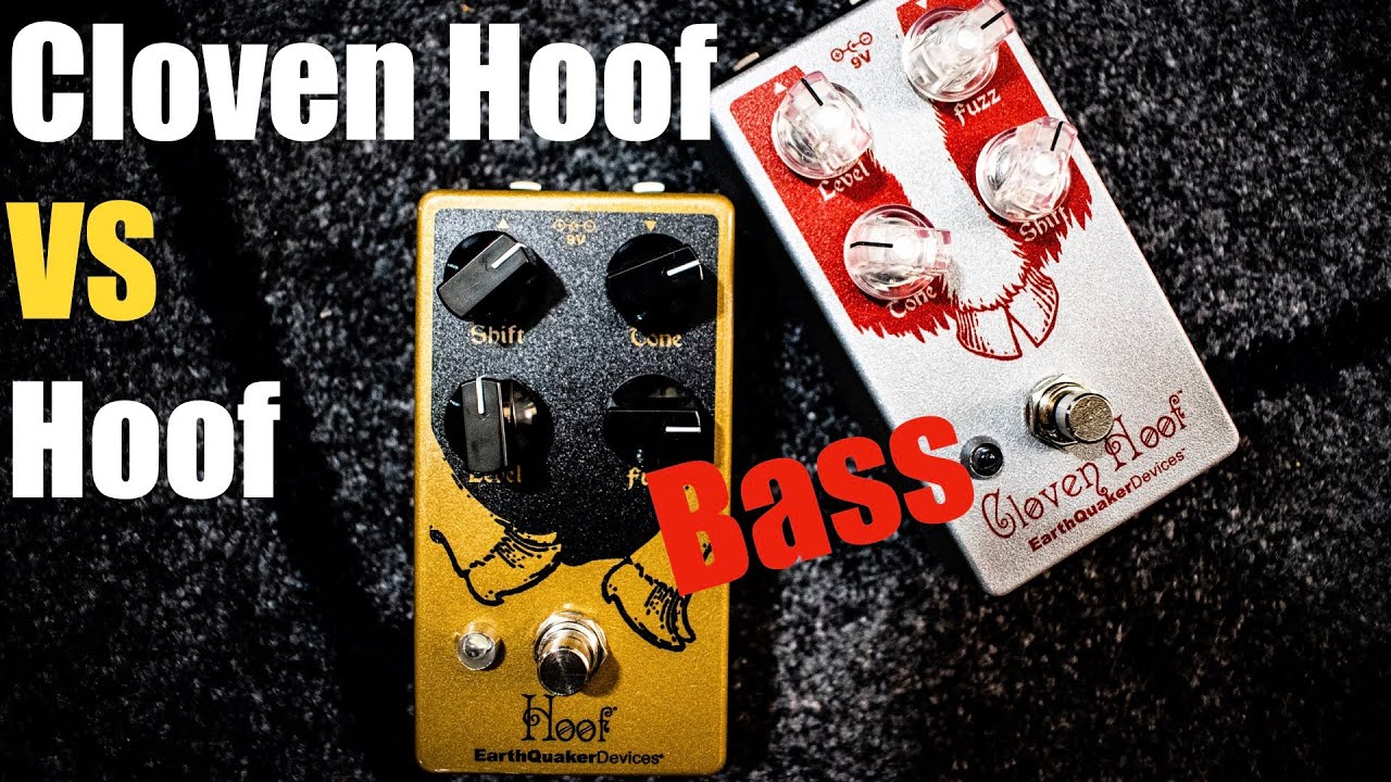 Hoof V2 vs Cloven Hoof V2 Earthquaker Devices Fuzz Shoot Out On Bass