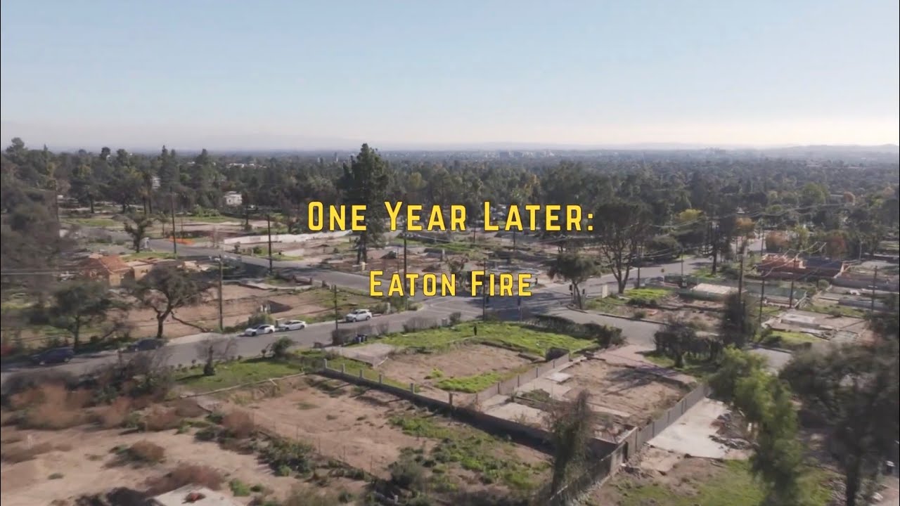 ONE YEAR LATER: Eaton Fires