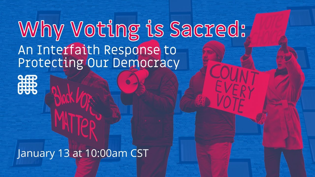 Why Voting is Sacred: An Interfaith Response to Protecting Our Democracy
