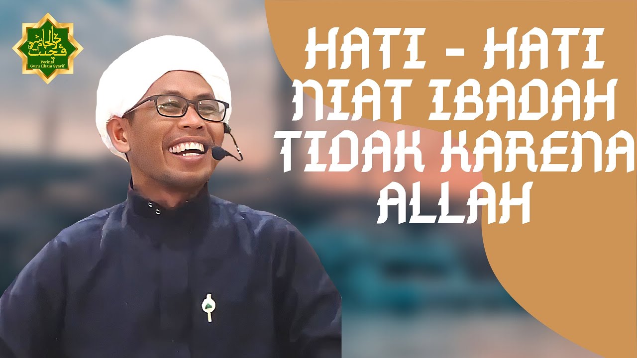 Ibadah Tidak Karena Allah Ceramah Bahasa Banjar || Guru Ilham Syarif