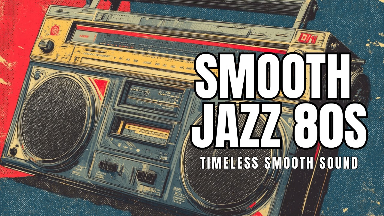 80s Smooth Jazz – Timeless Night Grooves Vol.11 | Focus, Work & Study