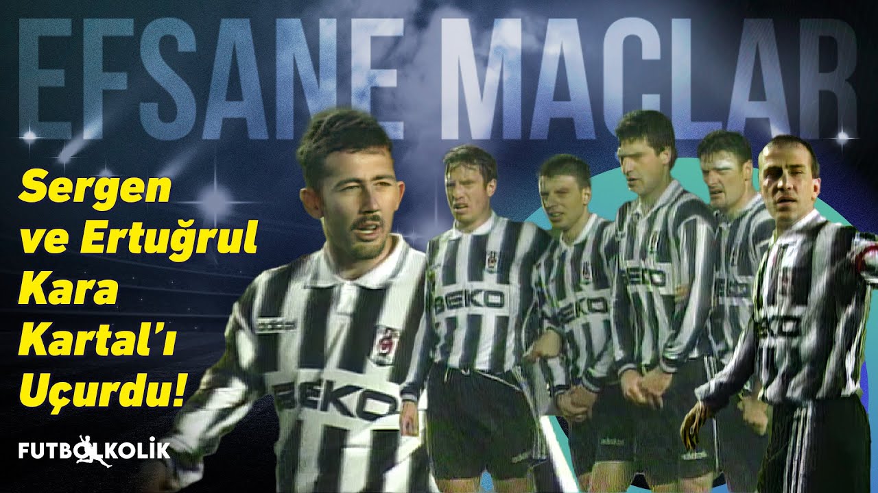 Sarıyer - Beşiktaş 1996-97 Sezonu | Sergen ve Ertuğrul Kara Kartal'ı Uçurdu!