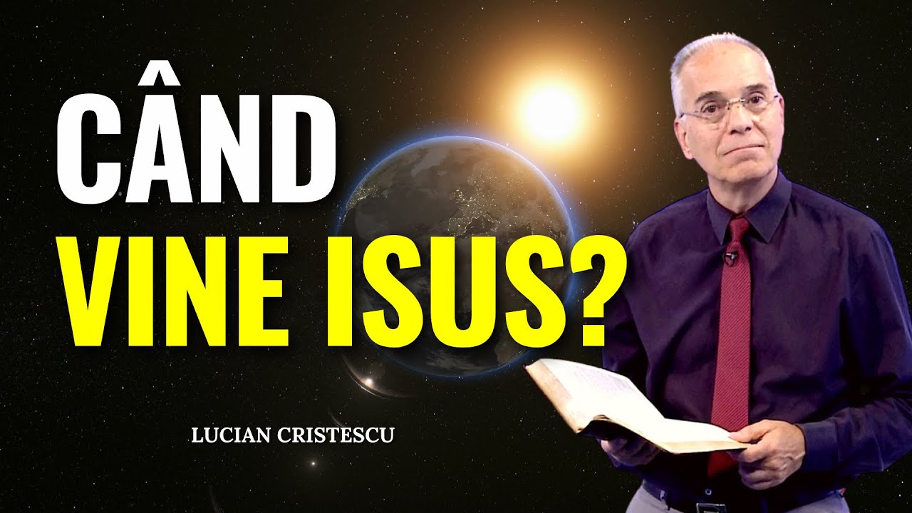 Lucian Cristescu - Ce înseamnă “CURÂND” - Când vine Domnul Isus? - predici creștine