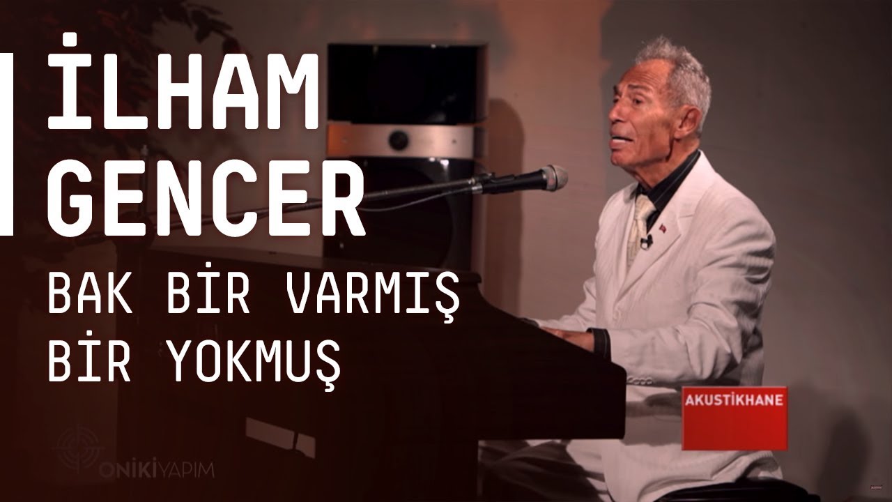 İlham Gencer - Bak Bir Varmış Bir Yokmuş / #akustikhane #sesiniac