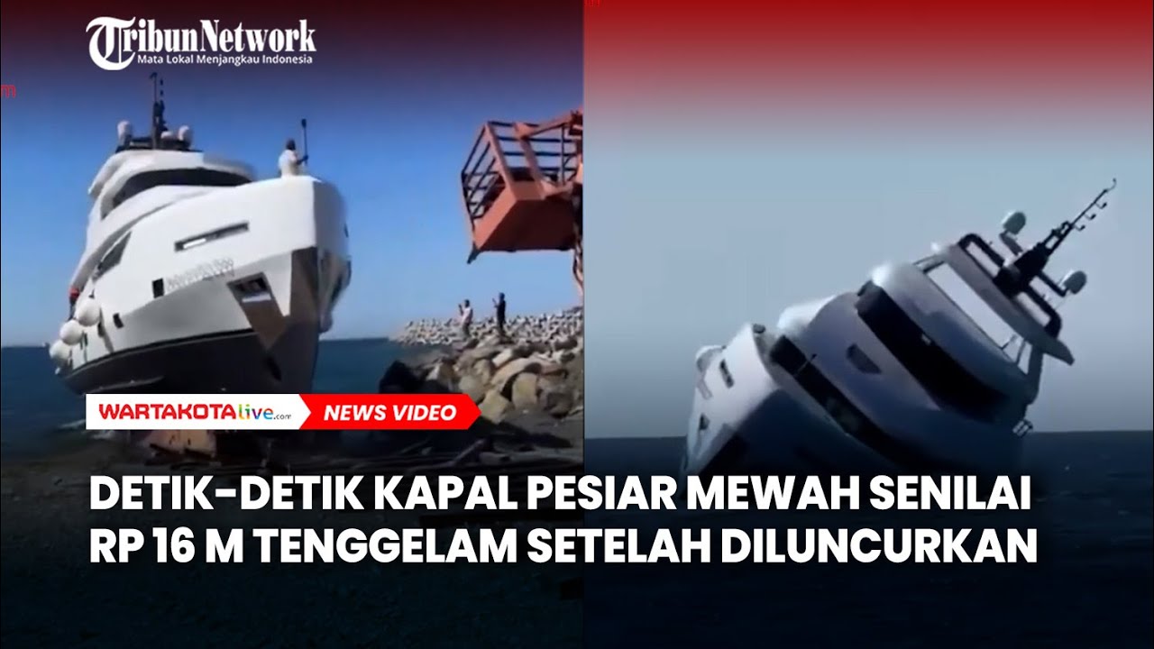 Detik detik Kapal Pesiar Seharga Rp16 Miliar Tenggelam 15 Menit Setelah Diluncurkan