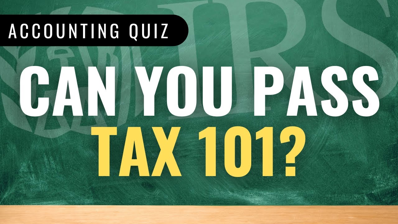 Taxation Basics: 10 Quiz Questions and Answers