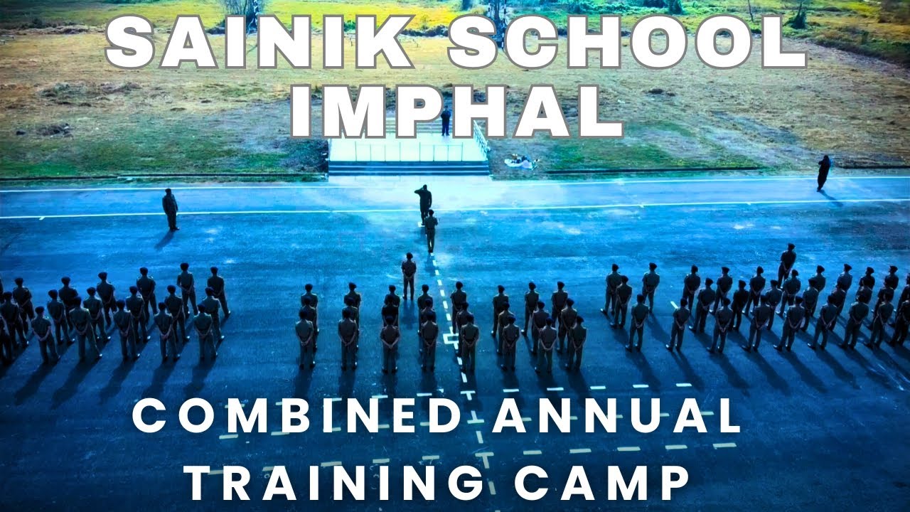 Combined Annual Training Camp | NCC Camp | Sainik School Imphal | 2025-26