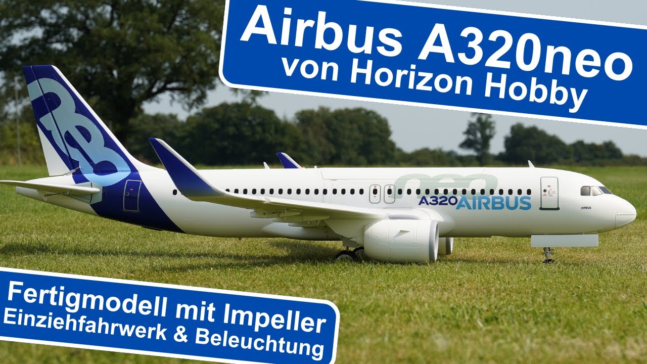 Neu: Airbus A320neo von Horizon Hobby mit 2 x 64 mm Impeller – Vorstellung des Werksmodells