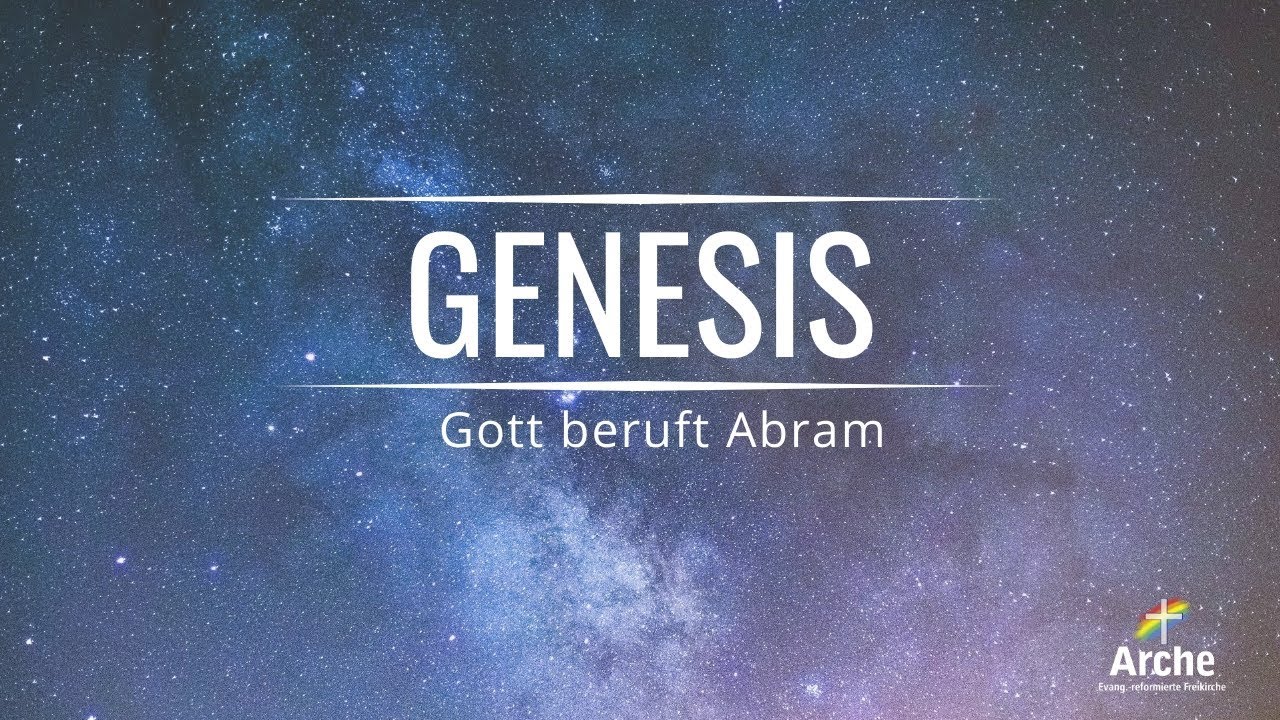 Gott beruft Abram (1. Mose 12, 1-4)