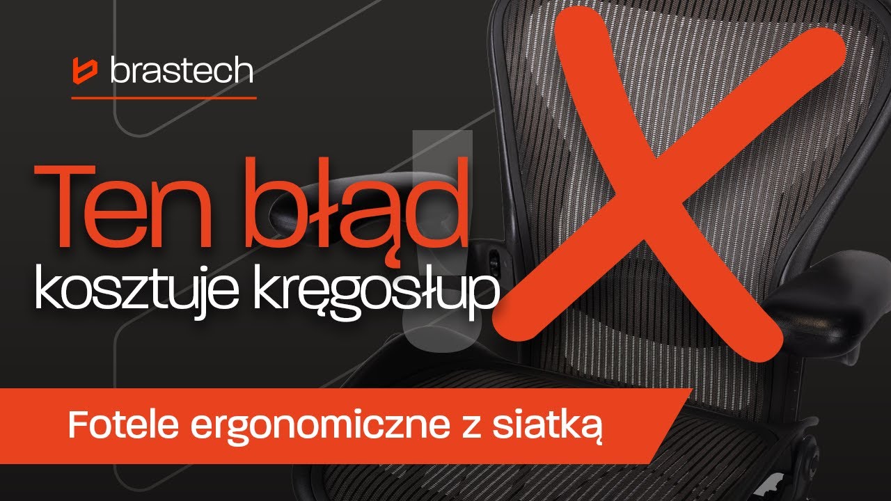 Fotel ergonomiczny z siatką &ndash; czy warto? Zobacz to zanim kupisz! Porada Brastech