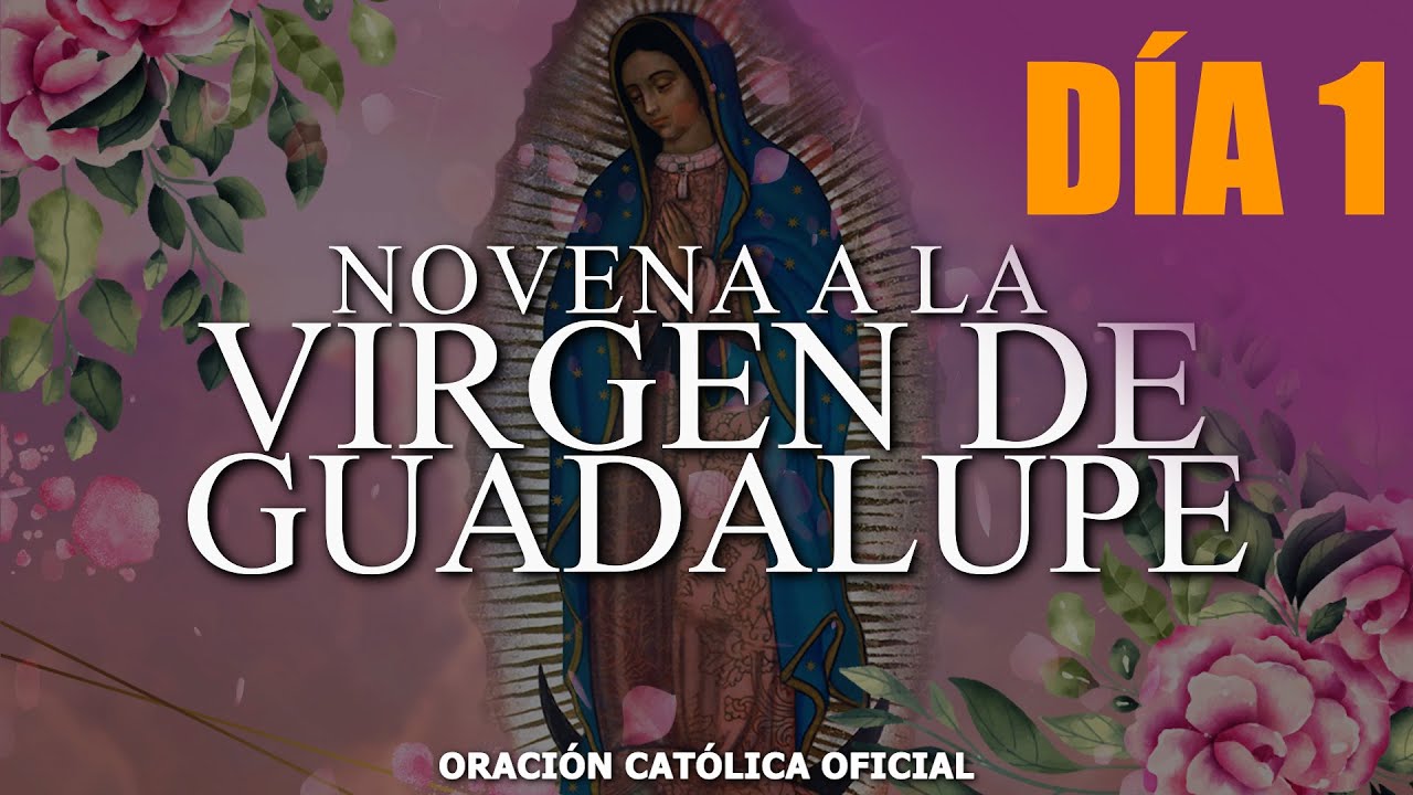 Novena a la Virgen de Guadalupe 🙏 Día 1//Hoy 03 de diciembre de 2021//ORACIÓN CATÓLICA