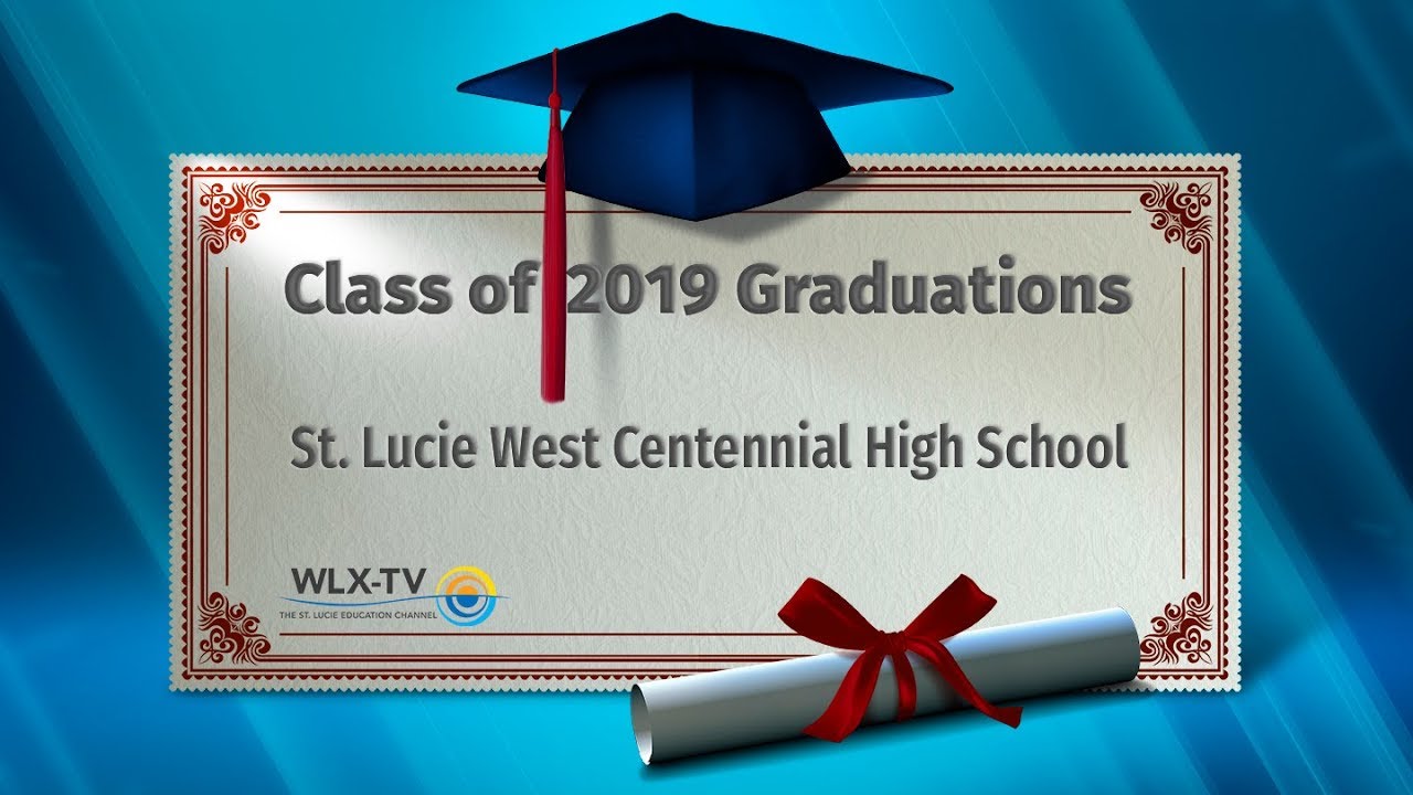 St. Lucie West Centennial High School 2019 Graduation