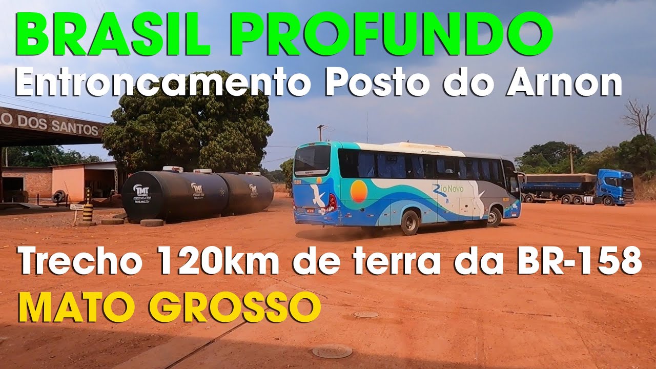 BRASIL PROFUNDO - ENTRONCAMENTO BR 158 - TRECHO 120KM DE TERRA DA RODOVIA ENTRE MATO GROSSO E PARÁ