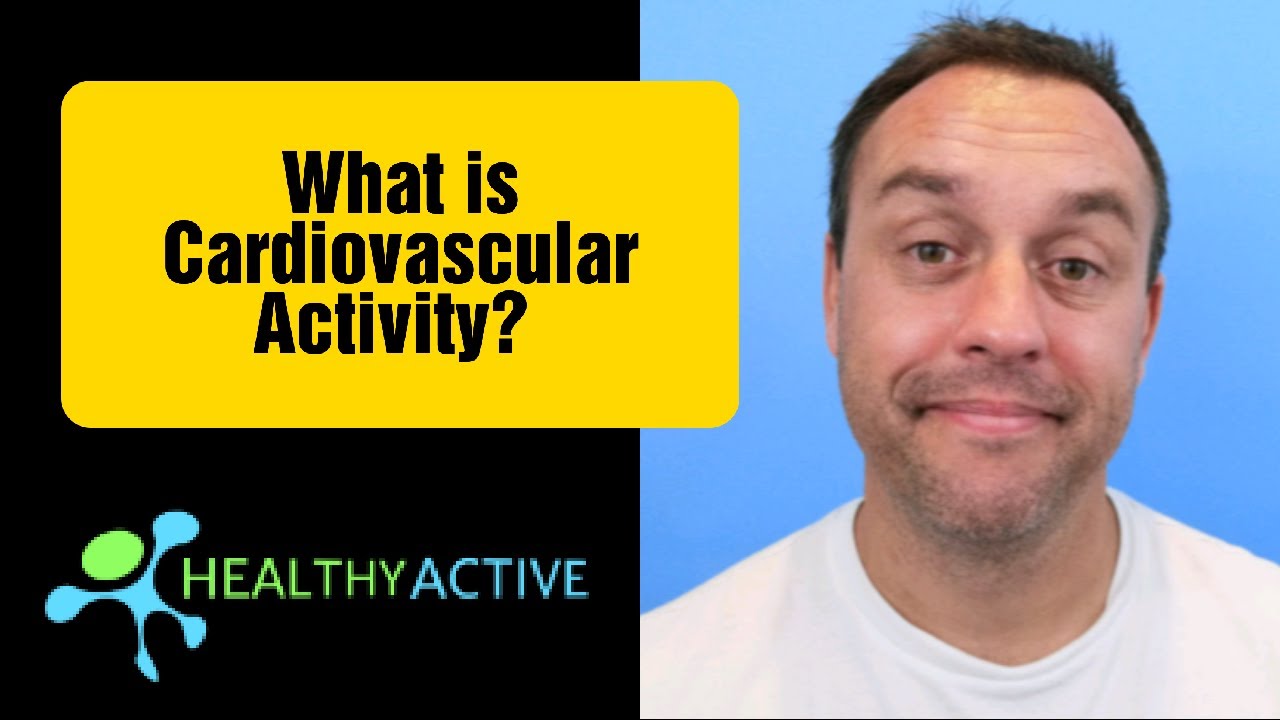 What is Cardiovascular Activity?