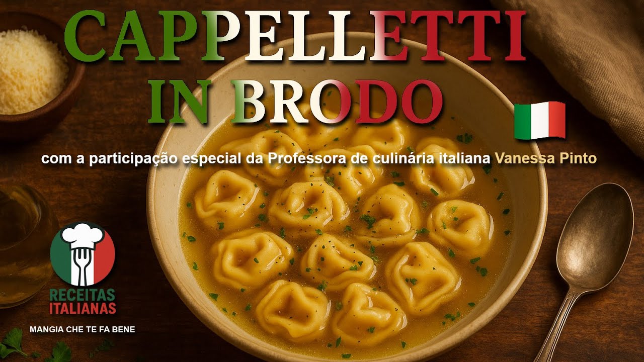 Cappelletti in Brodo + Massas Tricolori | Aula Completa de Vanessa Pinto