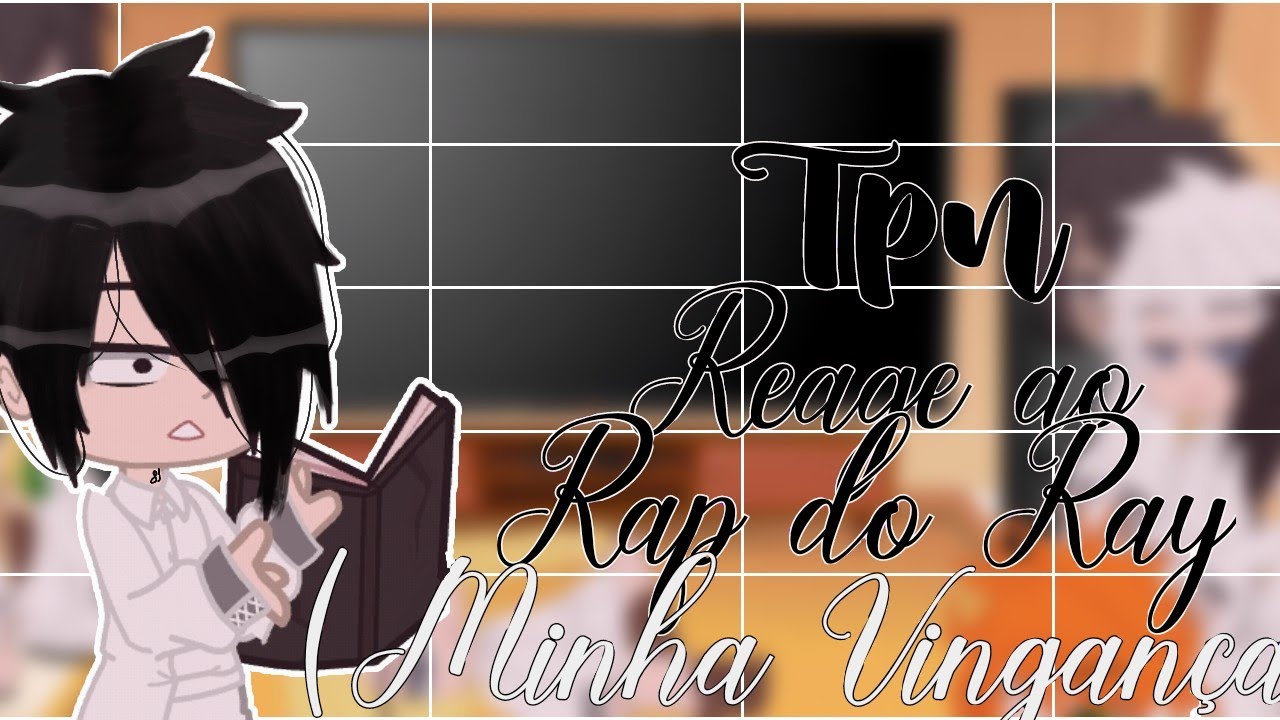The Promised Neverland reage ao rap do ray(minha vingança) Zoey Studio