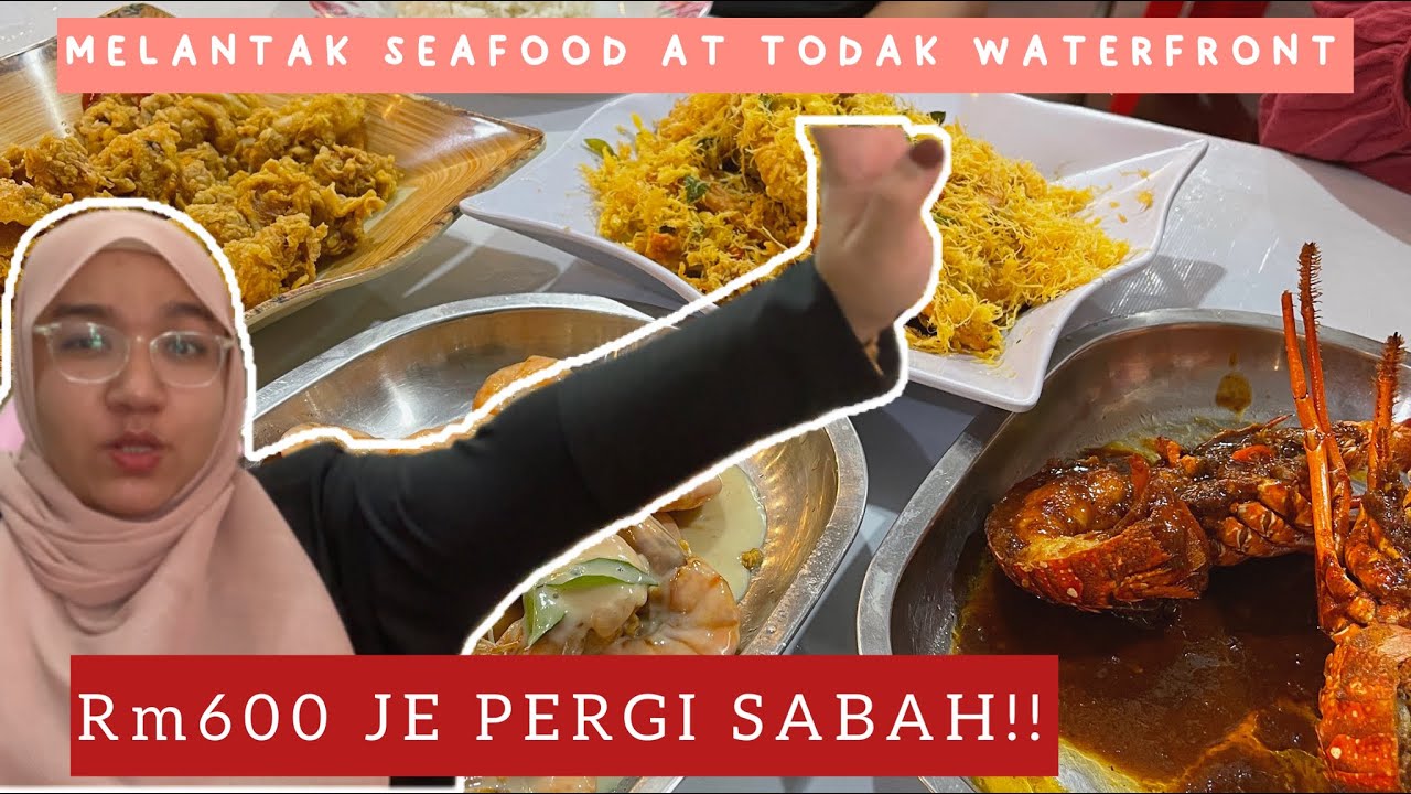 Sabah Vlog| Melantak seafood at Todak waterfront + RM600 je budget travel ke Sabah (ALL IN!!)
