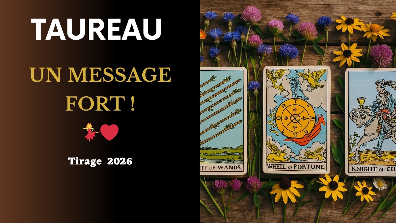 Taureau l&rsquo;ann&eacute;e o&ugrave; tout bascule pour vous ! .... I Tirage les messages importants pour 2026