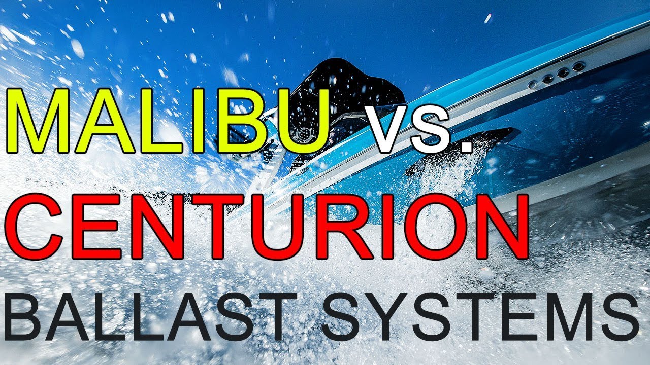 Centurion vs Malibu Boats Ballast Systems
