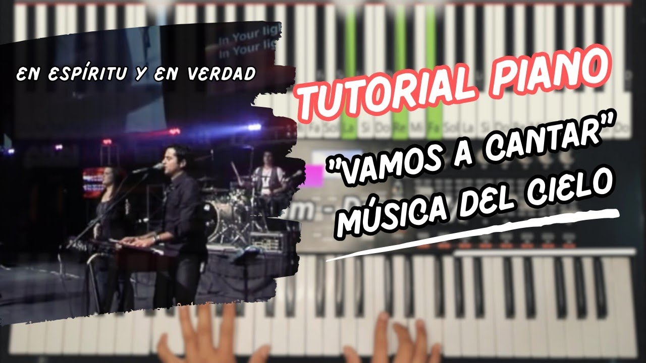 Tutorial Piano | Vamos a Cantar (Música del cielo) - En Espíritu y en Verdad