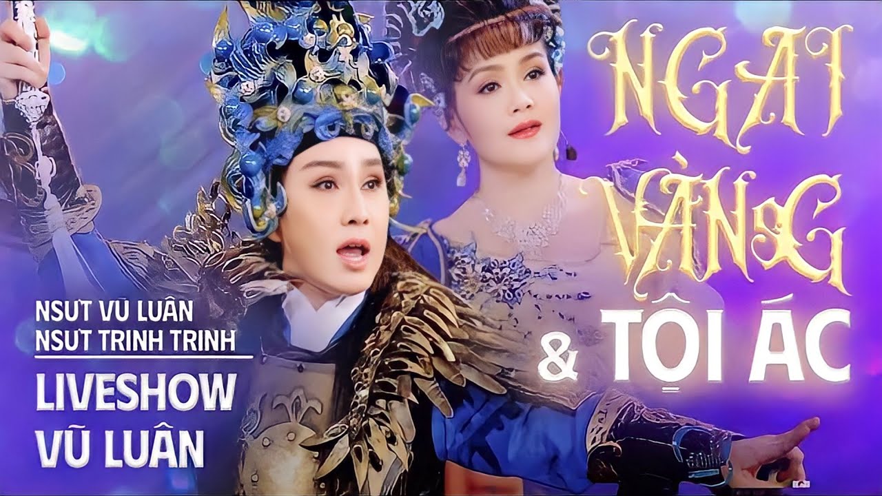 Trích Đoạn Ngai Vàng Và Tội Ác - NSƯT Vũ Luân, NSƯT Trinh Trinh | Liveshow Vũ Luân