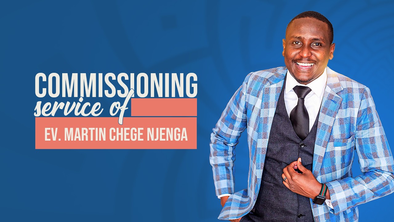 Commissioning Service Of Ev. Martin Chege Njenga |01/03/2026|