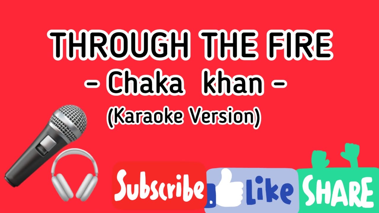 THROUGH THE FIRE - Chaka Khan (Karaoke Version) #evannavlog 