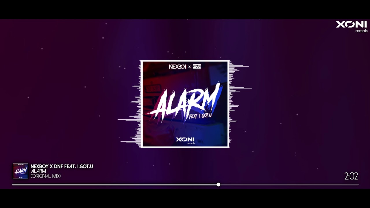 NEXBOY x DNF feat. I.GOT.U - Alarm