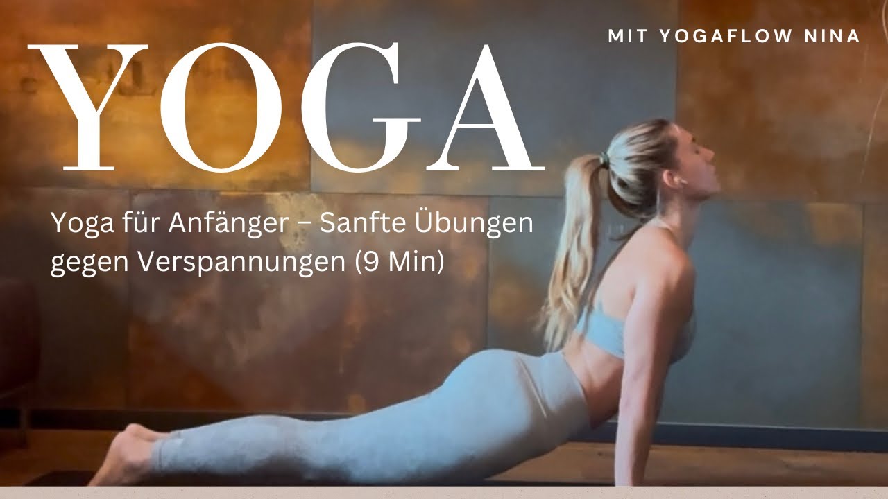 Yoga für Anfänger - Sanfte Übungen gegen Verspannungen 9 min 