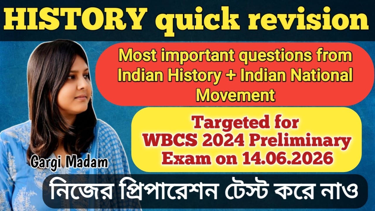 HISTORY quick revision || Indian History & INM || WBCS 2024 PRELI EXAM || Gargi Madam