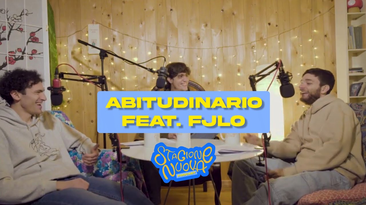 Abitudinario feat. FJLO - Stagione Nuova Podcast S1 - Ep.2