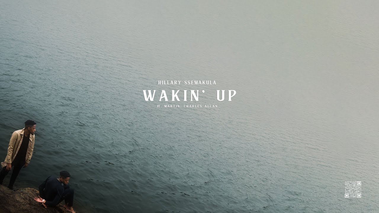 Hillary Ssemakula - Wakin' Up (Feat. MARTIN, Charles Allan) [Official Audio]