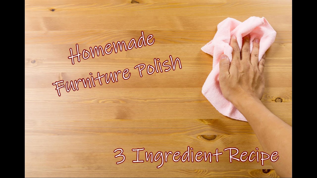 Homemade Furniture Polish | 3 Ingredient Recipe