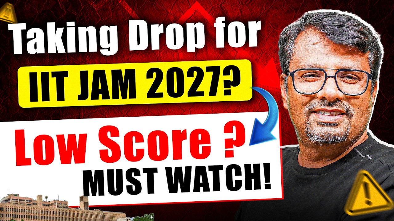 Taking Drop for IIT JAM 2027? | Low Score? Must Watch | By GP Sir #iitjam2027