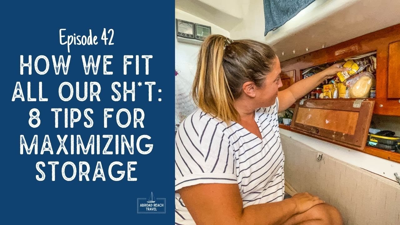 Eight Tips for Maximizing Storage on a Small Boat | Episode 42 Sailing Ecola