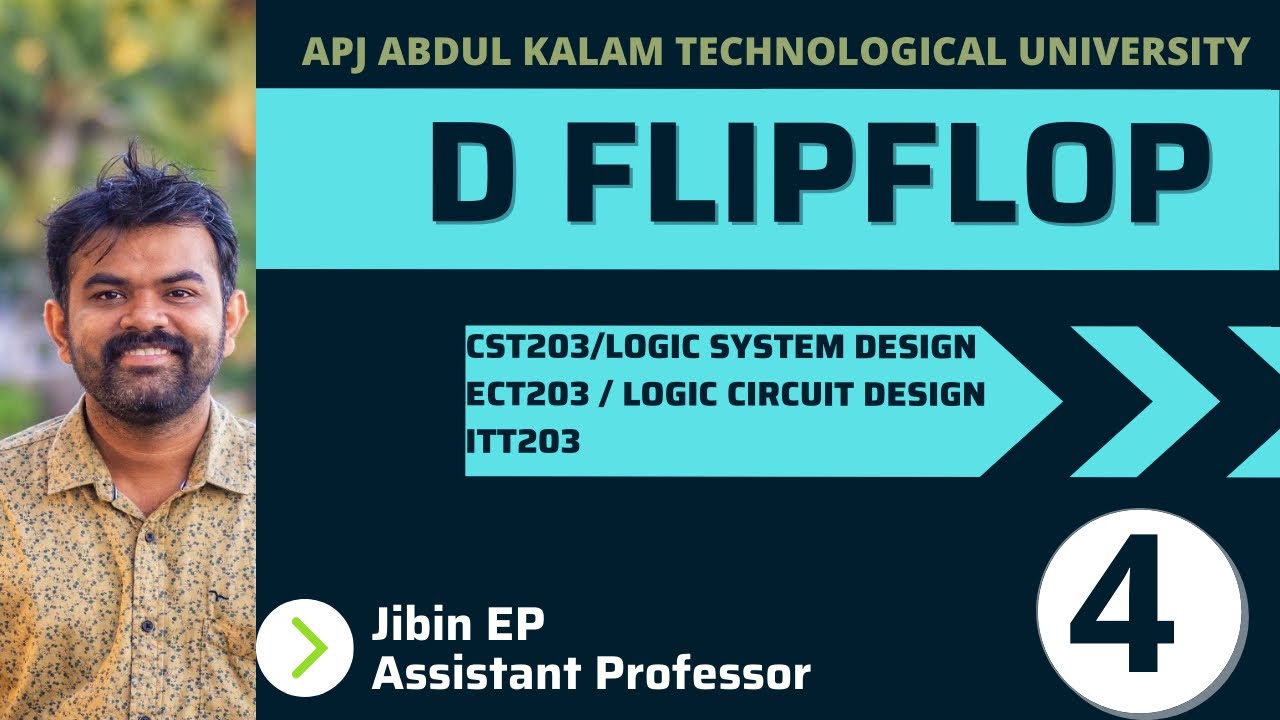 D Flipflop | KTU | CST203 | ECT203 | ITT203 | EET206 | Logic System Design / Digital Electronics