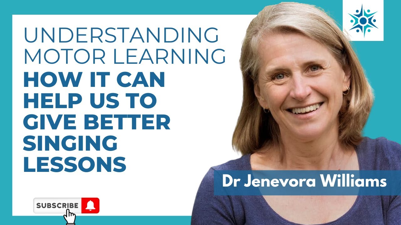 Understanding Motor Learning: How It Can Help Us Give Better Singing Lessons