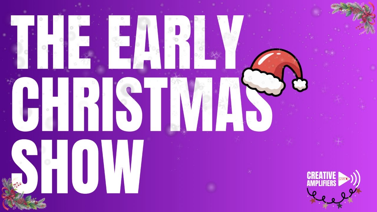 Creative Amplifiers Live - The Early Christmas Show!