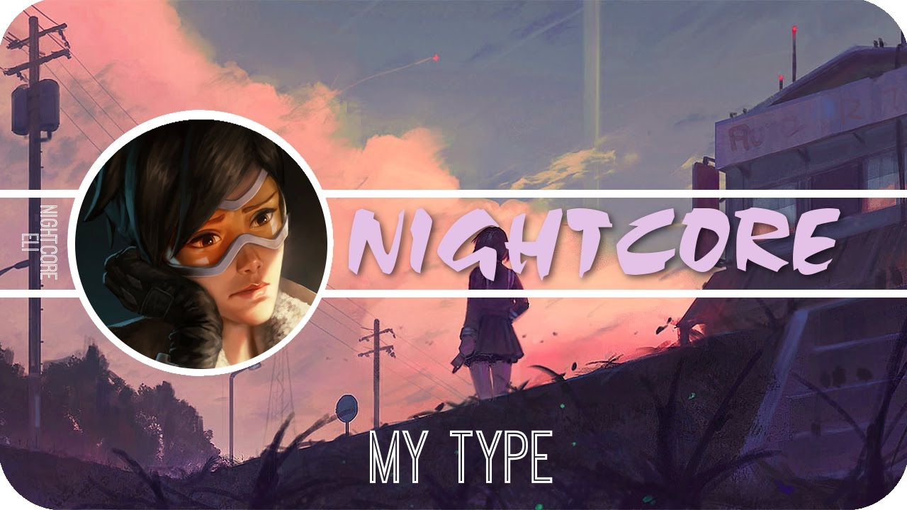 [Nightcore] My Type (Chainsmokers)