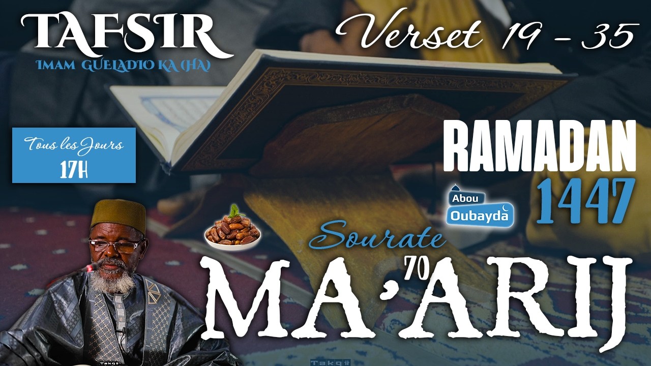 Direct Tafsir Ramadan - Sourate Maarij versets 19 - 35 du 13/03/26 Imam Guéladio Ka HA